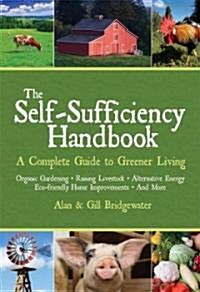 The Self-Sufficiency Handbook: A Complete Guide to Greener Living (Paperback)
