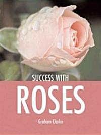 Success With Roses (Paperback)