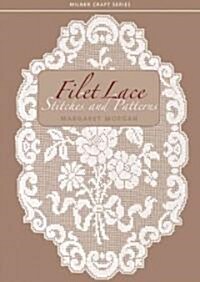 Filet Lace: Stitches and Patterns (Paperback)