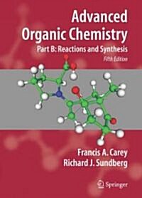 Advanced Organic Chemistry: Part B: Reactions and Synthesis (Paperback, 5)