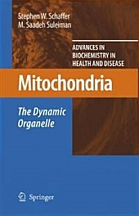 Mitochondria: The Dynamic Organelle (Hardcover, 2007)