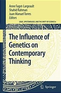 The Influence of Genetics on Contemporary Thinking (Hardcover, 2007)