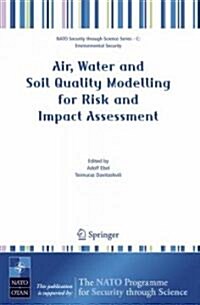 Air, Water and Soil Quality Modelling for Risk and Impact Assessment (Paperback)