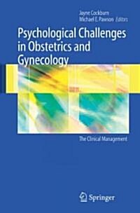 Psychological Challenges in Obstetrics and Gynecology : The Clinical Management (Paperback)