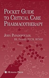 Pocket Guide to Critical Care Pharmacotherapy (Paperback)