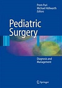 Pediatric Surgery: Diagnosis and Management (Hardcover, 2009)