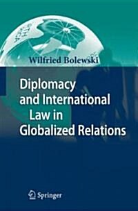 Diplomacy and International Law in Globalized Relations (Hardcover)