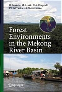 Forest Environments in The Mekong River Basin (Hardcover)