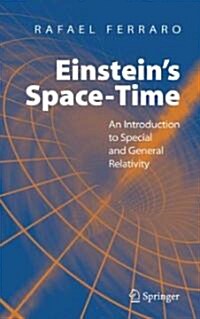 Einsteins Space-Time: An Introduction to Special and General Relativity (Hardcover)