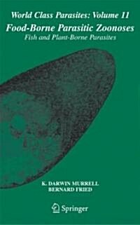 Food-Borne Parasitic Zoonoses: Fish and Plant-Borne Parasites (Hardcover, 2007)