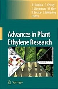 Advances in Plant Ethylene Research: Proceedings of the 7th International Symposium on the Plant Hormone Ethylene (Hardcover, 2007)
