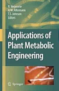 Applications of Plant Metabolic Engineering (Hardcover)