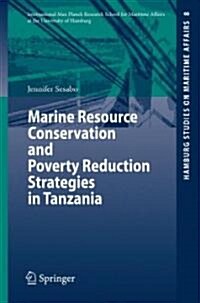 Marine Resource Conservation and Poverty Reduction Strategies in Tanzania (Paperback, 2007)