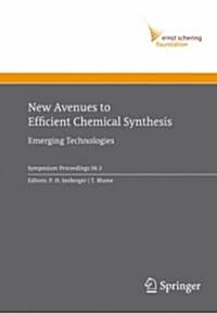 New Avenues to Efficient Chemical Synthesis: Emerging Technologies (Hardcover, 2007)
