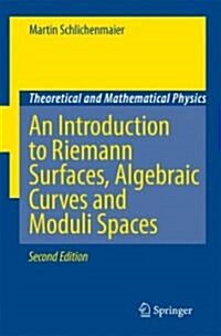 An Introduction to Riemann Surfaces, Algebraic Curves and Moduli Spaces (Hardcover, 2)