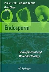 Endosperm: Developmental and Molecular Biology (Hardcover, 2007)