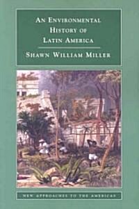 An Environmental History of Latin America (Paperback)