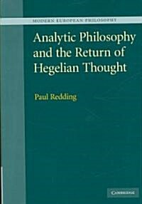 Analytic Philosophy and the Return of Hegelian Thought (Hardcover)