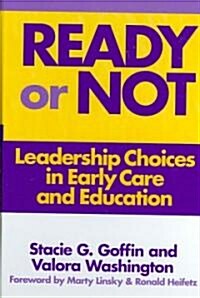 Ready or Not: Leadership Choices in Early Care and Education (Hardcover)