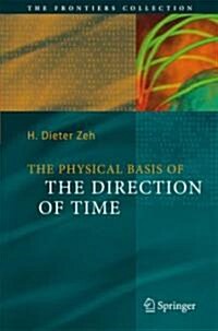 The Physical Basis of the Direction of Time (Hardcover, 5, 2007)