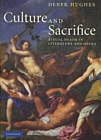 Culture and Sacrifice : Ritual Death in Literature and Opera (Hardcover)