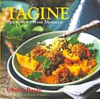 Tagine: Spicy Stews from Morocco (Hardcover)