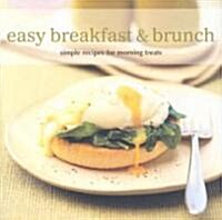 Easy Breakfast & Brunch: Simple Recipes for Morning Treats (Hardcover)