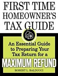 The First-Time Homeowners Tax Guide (Paperback, 1st)