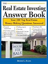 The Real Estate Investing Answer Book (Paperback, 1st)