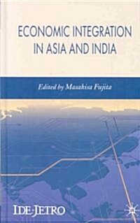 Economic Integration in Asia and India (Hardcover)