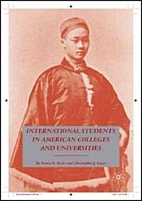 International Students in American Colleges and Universities : A History (Hardcover)
