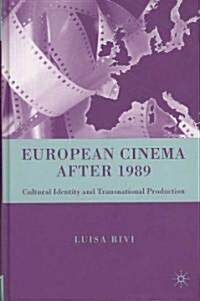 European Cinema After 1989 : Cultural Identity and Transnational Production (Hardcover)