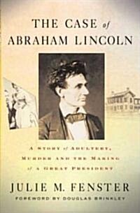 The Case of Abraham Lincoln (Hardcover, Deckle Edge)