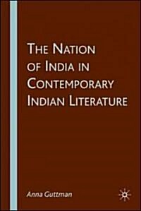 The Nation of India in Contemporary Indian Literature (Hardcover)