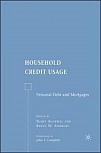 Household Credit Usage: Personal Debt and Mortgages (Hardcover)