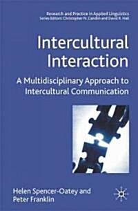 Intercultural Interaction: A Multidisciplinary Approach to Intercultural Communication (Hardcover)