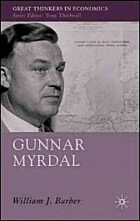 Gunnar Myrdal: An Intellectual Biography (Hardcover)