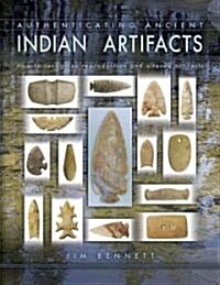 Authenticating Ancient Indian Artifacts (Hardcover, Illustrated)