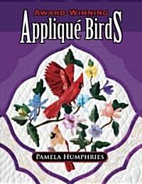 Award-Winning Applique Birds (Paperback)