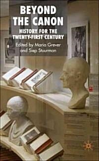 Beyond the Canon : History for the Twenty-first Century (Hardcover)