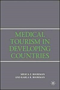 Medical Tourism in Developing Countries (Hardcover)