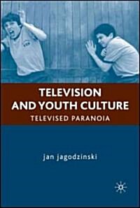 Television and Youth Culture: Televised Paranoia (Paperback)