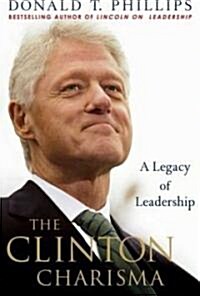 The Clinton Charisma: A Legacy of Leadership (Hardcover)
