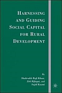 Harnessing and Guiding Social Capital for Rural Development (Hardcover)