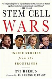 Stem Cell Wars: Inside Stories from the Frontlines (Paperback)