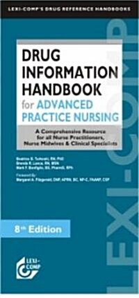 Lexi-Comps Drug Information Handbook for Advanced Practice Nursing (Paperback, 8th)