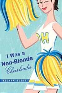 I Was a Non-blonde Cheerleader (Paperback, Reissue)