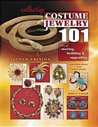 Collecting Costume Jewelry 101 (Paperback, 2nd, Revised)