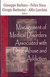 Management of Medical Disorders Associated with Drug Abuse and Addiction (Hardcover, UK)