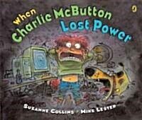 When Charlie Mcbutton Lost Power (Paperback, Reprint)